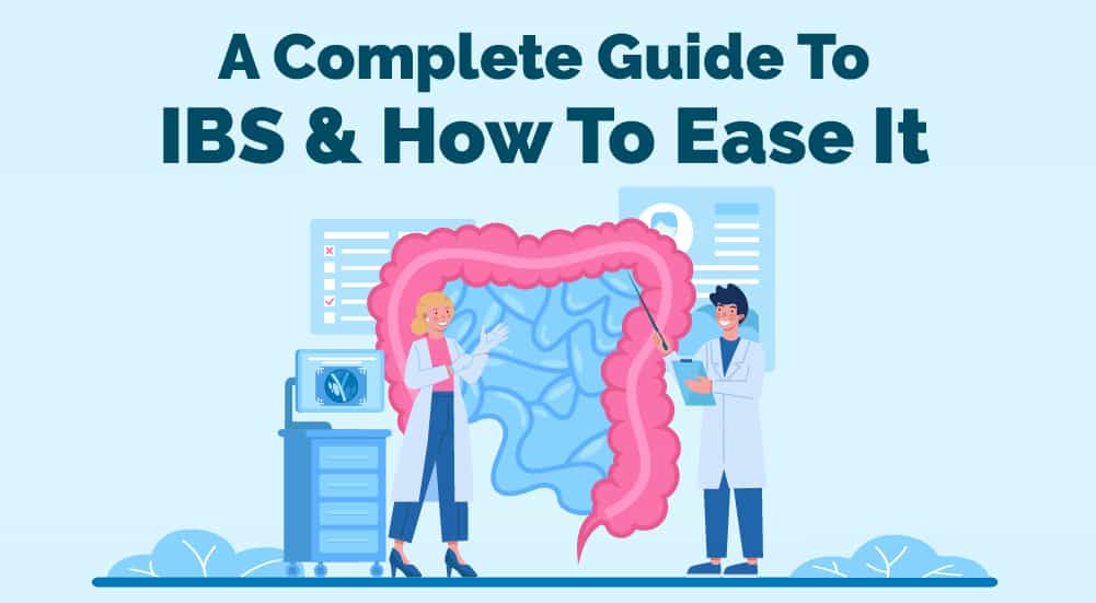 A Complete Guide To IBS & How To Ease It